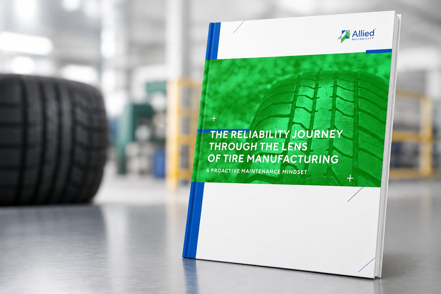 The Reliability Journey Through the Lens of Tire Manufacturing